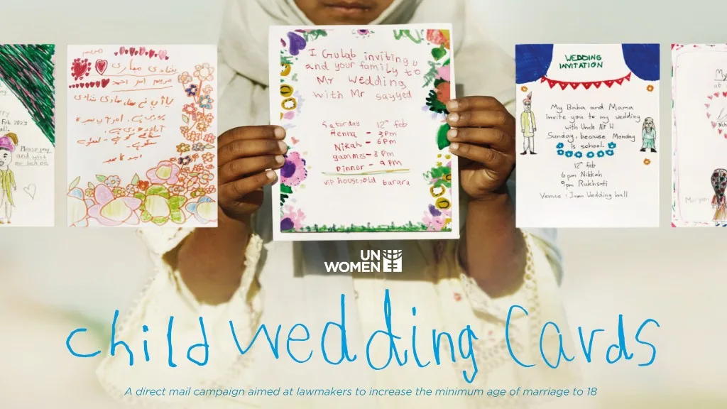 UN Women 'Child Wedding Cards' direct mail: a child holding hand-drawn wedding invitations sent to Pakistani lawmakers to push the minimum marriage age to 18